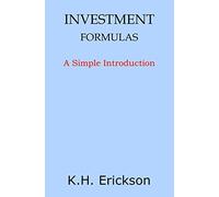 Investment Formulas: A Simple Introduction (Simple Introductions)