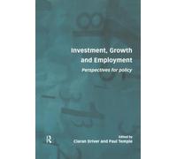 Investment, Growth and Employment: Perspectives for Policy