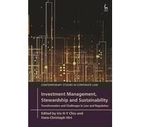 Investment Management, Stewardship and Sustainability: Transformation and Challenges in Law and Regulation (Contemporary Studies in Corporate Law)