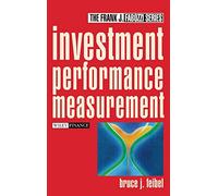 Investment Performance Measurement: 105 (Frank J. Fabozzi Series) – Wiley-VCH