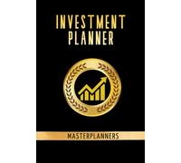 INVESTMENT PLANNER: Your 365-Day Guide to Smart Investing and Portfolio Management. Track and Plan Your Investments in Stocks, Bonds, Real Estate, and More