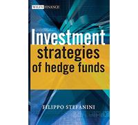 Investment Strategies of Hedge Funds: 397 (The Wiley Finance Series)