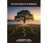 Investment Wisdom: A Qualitative And Quantitative Analysis