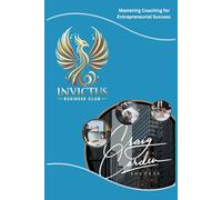 Invictus Business Club: Mastering Coaching for Entrepreneurial Success