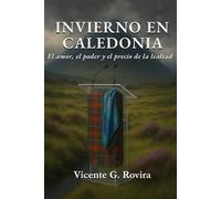Invierno en Caledonia: El amor, el poder y el precio de la lealtad