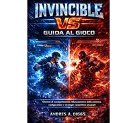 Invincibile VS Guida al gioco: Sistemi di combattimento, bilanciamento della potenza, configurazioni e strategie competitive avanzate