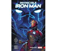 Invincible Iron Man: Ironheart Vol. 2 - Choices