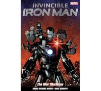 Invincible Iron Man Volume 2: The War Machines