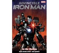 Invincible Iron Man Volume 2 : The War Machines