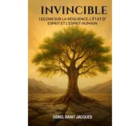 Invincible: Leçons sur la résilience, l'état d'esprit et l'esprit humain.