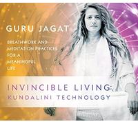 Invincible Living: Kundalini Technology