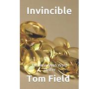 Invincible: The New Ryan Ward Thriller (Volume One)