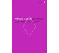Invisibility Blues: From Pop to Theory (Radical Thinkers)