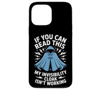 Invisibility Cloak Isnt Working If You Can Read This Case for iPhone 13 Pro Max