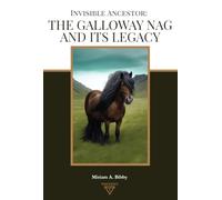 Invisible Ancestor: The Galloway Nag and Its Legacy