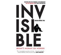 Invisible: Britain's Migrant Sex Workers