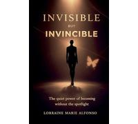 Invisible But Invincible: On Quiet Strength, Inner Authority and Living Without Applause