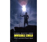 Invisible Child: a boy's survival in Franco's Spain