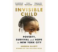 Invisible Child: Winner of the Pulitzer Prize in Nonfiction 2022