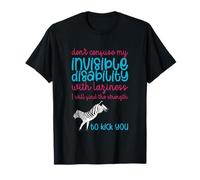 Invisible Disability | Don't Confuse it for Laziness T-Shirt