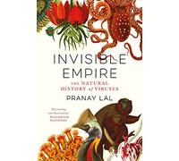 Invisible Empire: The Natural History of Viruses