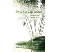 Invisible Eyelashes: Seeing What Is Closest to Us