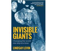 Invisible Giants: Changing the World One Step at a Time