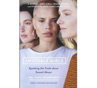 Invisible Girls (Revised): Speaking the Truth about Sexual Abuse