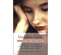 Invisible Girls: The Truth About Sexual Abuse