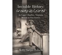 Invisible History: Growing Up Colored in Cape Charles, Virginia