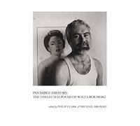 Invisible History: The Collected Poems of Walta Borawski
