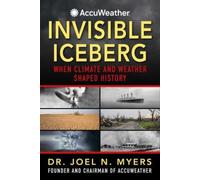 Invisible Iceberg : When Climate and Weather Shaped History