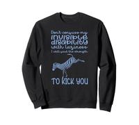 Invisible Illness Isn’t Laziness - Zebra Strength Statement Sweatshirt