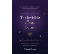 Invisible Illness Journal: A Sacred Journaling Experience