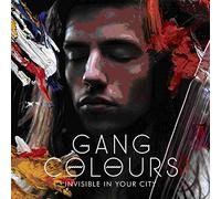 Invisible in Your City by Gang Colours (2013) Audio CD