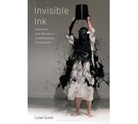 Invisible Ink : Feminism and Identity in Contemporary Chinese Art