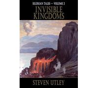 Invisible Kingdoms (Silurian Tales)