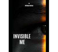 Invisible Me: Overcoming Feelings of Being Unseen and Embracing Self-Worth: 2 (Finding Me Series)