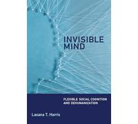 Invisible Mind - Flexible Social Cognition and Dehumanization