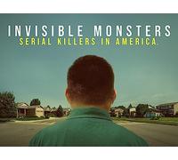 Invisible Monsters: Serial Killers in America