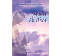 Invisible No More