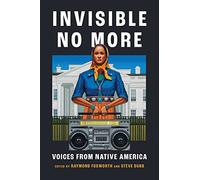 Invisible No More: Voices from Native America