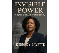 Invisible Power: A Black Woman’s Triumph in D.C.