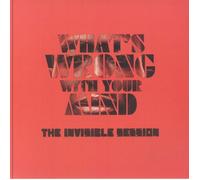 INVISIBLE SESSION, The - What's Wrong With Your Mind - Vinyl (7")