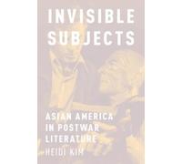 Invisible Subjects Heidi Kim Hardback Oxford University Press Lit