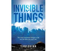 Invisible Things: The most important things in life are the ones you can’t see.