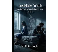 Invisible Walls: A story of love, distance, and silence
