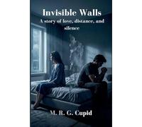 Invisible Walls: A story of love, distance, and silence