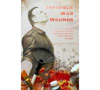 INVISIBLE WAR WOUNDS: Life as a British Soldier and my Personal Battle with Mental Illness