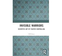 Invisible Warriors: Scientific Art of Fighter Controlling
